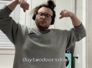 Guytwodoorsdown