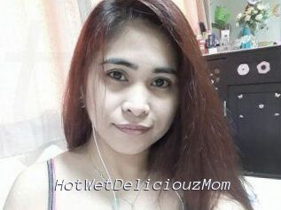 HotWetDeliciouzMom
