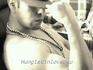 Hunglatinlover4u