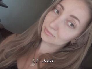 I_Just_