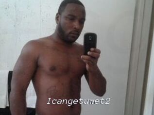 Icangetuwet2