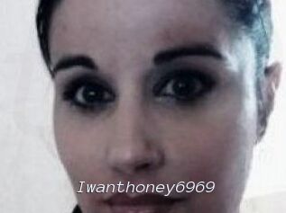 Iwanthoney6969