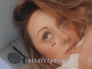 Imitdirtydiana