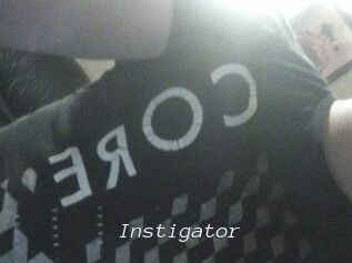 Instigator