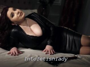 Intofetishlady
