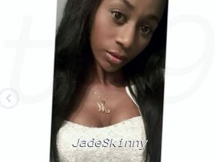 JadeSkinny