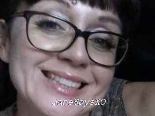 JaneSaysXO