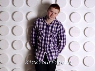 KirkYourFriend
