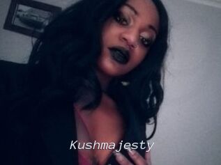 Kushmajesty