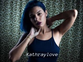 Kathraylove