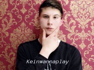 Keinwannaplay