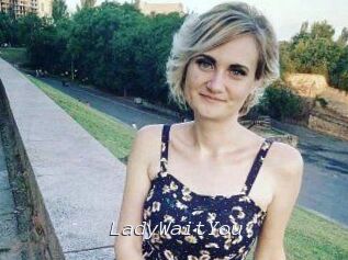LadyWaitYou