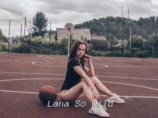 Lana_So_Wild