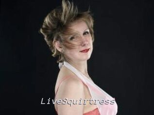 LiveSquirtress