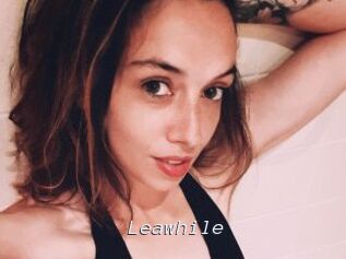 Leawhile