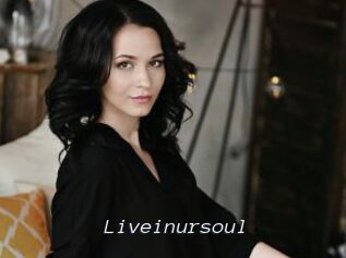Liveinursoul