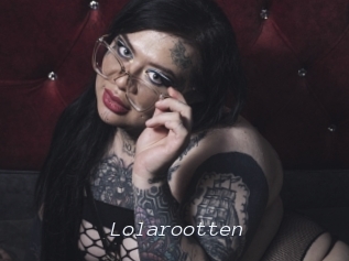 Lolarootten