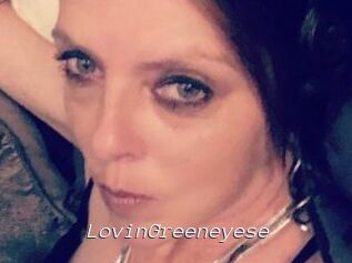 LovinGreeneyese