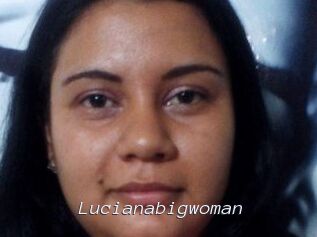 Lucianabigwoman