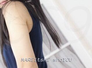 MAREitsME_whoYOU