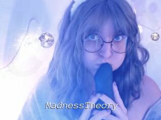 MadnessTheory