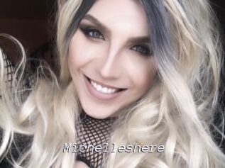 Michelleshere