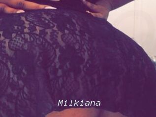 Milkiana