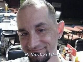 MrNastyT18me
