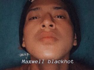 Maxwell_blackhot