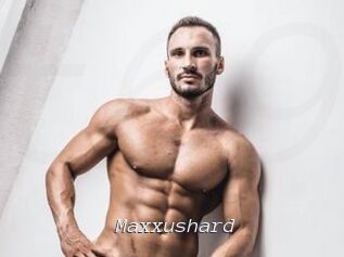Maxxushard