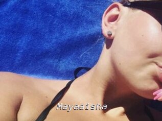Mayaaisha
