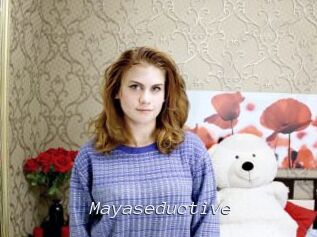 Mayaseductive
