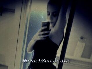 NevaehSeduction