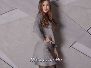 NotLeaveMe