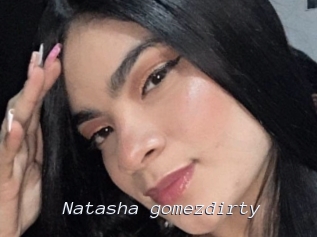 Natasha_gomezdirty
