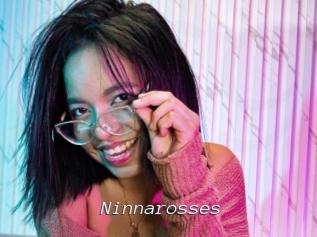 Ninnarosses