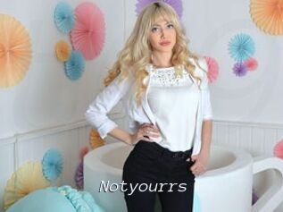Notyourrs