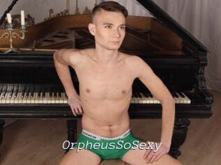OrpheusSoSexy