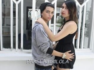 PAMELAandLOLA