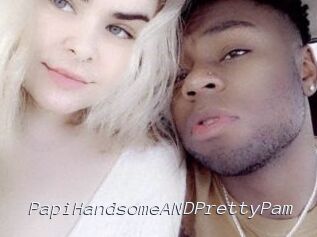 PapiHandsomeANDPrettyPam