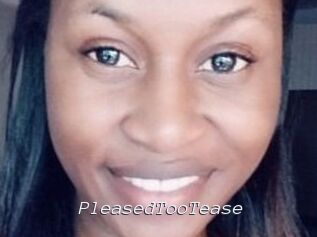 PleasedTooTease