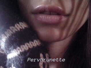 Pervbrunette