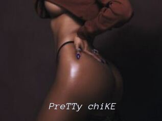 PreTTy_chiKE
