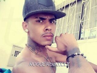 ROGGERbadXXX