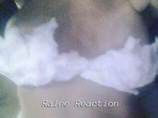 Raine_Reaction