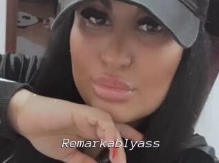 Remarkablyass