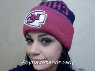 Reynawetandready