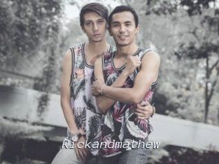 Rickandmathew