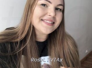 RoseLIVIAx