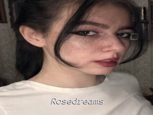 Rosedreams